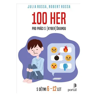 100 her pro práci s (kyber)šikanou s dětmi 6-12 let - Julia Rossa