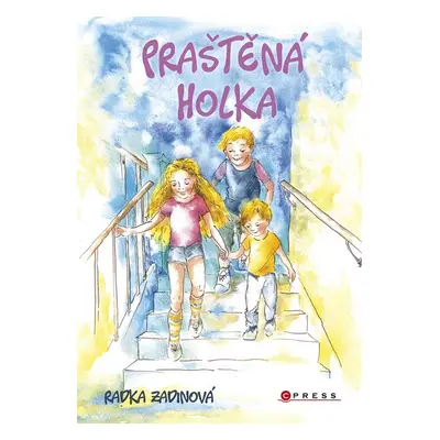 Praštěná holka - Radka Zadinová