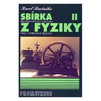 Sbírka řešených úloh z fyziky pro střední školy II.- Molekulová fyzika a termika, Mechanické kmi