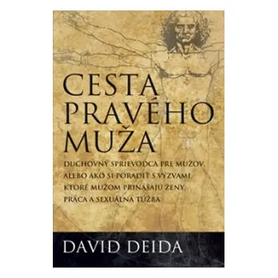 Cesta pravého muža - David Deida