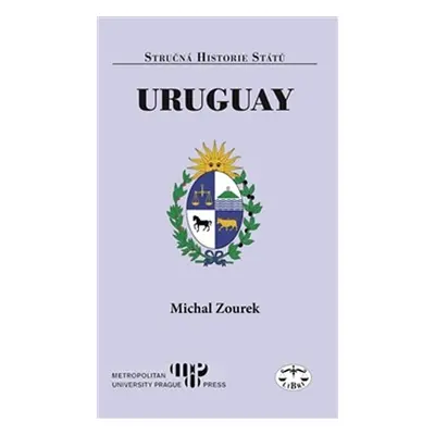 Uruguay - Stručná historie států - Michal Zouerk