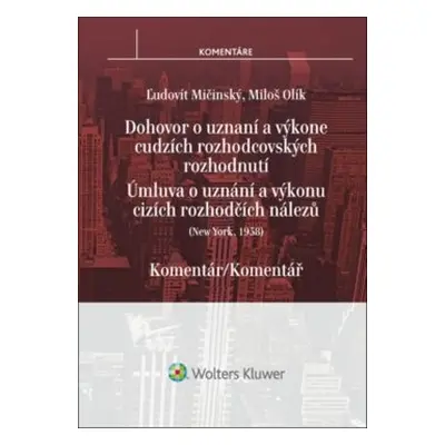 Dohovor o uznaní a výkone cudzích rozhodcovských rozhodnutí - Ľudovít Mičinský; Miloš Olík