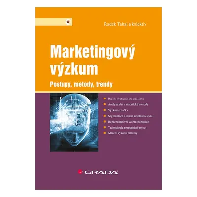 Marketingový výzkum - Postupy, metody, trendy - Radek Tahal