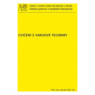 Cvičení z vakuové techniky - Jaroslav Král