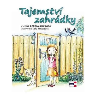 Tajemství zahrádky - Hejrovská Monika Eberlová