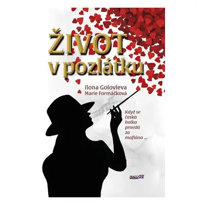 Život v pozlátku - Marie Formáčková