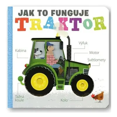 Traktor - Jak to funguje - Amelia Hepworth