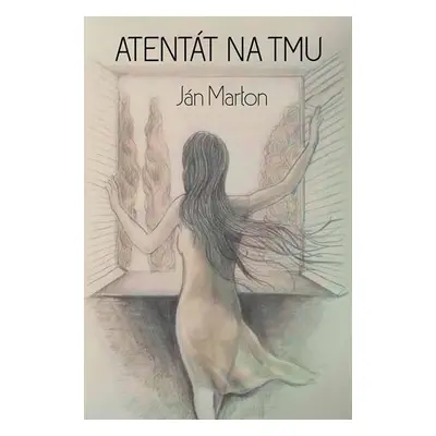 Atentát na tmu (slovensky) - Ján Marton