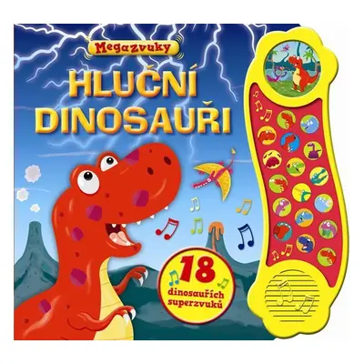 Příběh se zvuky: Hluční dinosauři / 18 dinosauřích superzvuků