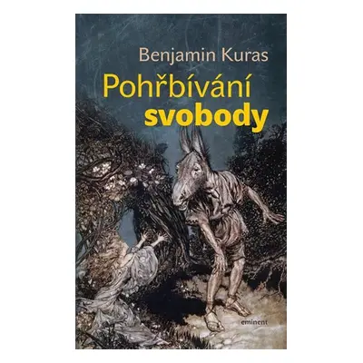 Pohřbívání svobody - Benjamin Kuras