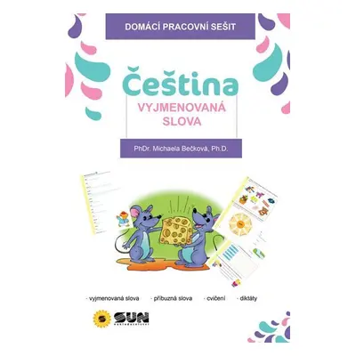 Domácí pracovní sešit - Čeština - Vyjmenovaná slova - Michaela Bečková