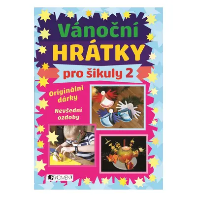 Vánoční hrátky pro šikuly 2 - Kolektiv autorů