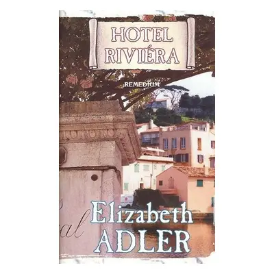 Hotel Riviéra - Elizabeth Adler