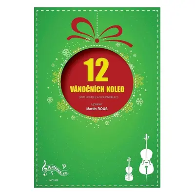 12 Vánočních koled pro housle a violoncello - Martin Rous