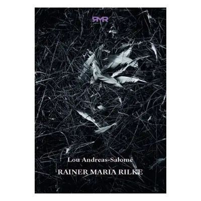 Rainer Maria Rilke - Lou Andreas-Salomé