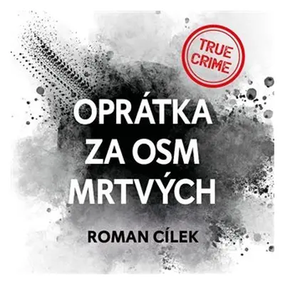 Oprátka za osm mrtvých - CDmp3 (Čte Vladimír Kroc) - Roman Cílek