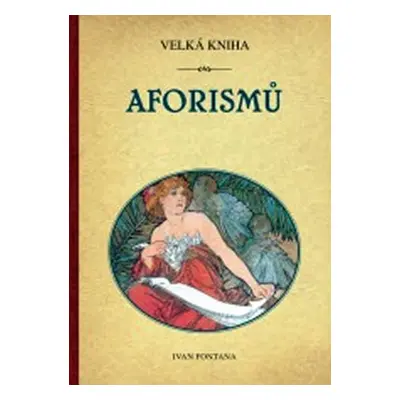 Velká kniha aforismů - Ivana Fontana