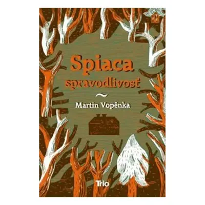 Spiaca spravodlivosť - Martin Vopěnka