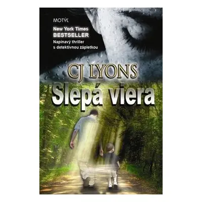 Slepá viera - CJ Lyons; Lenka Loncová