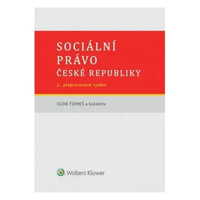 Sociální právo České republiky - Igor Tomeš