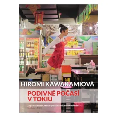 Podivné počasí v Tokiu - Hiromi Kawakami