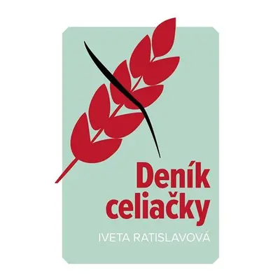 Deník celiačky - Iveta Ratislavová