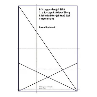 Přístupy nadaných žáků 1. a 2. stupně základní školy k řešení některých typů úloh v matematice -