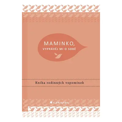 Maminko, vyprávěj mi o sobě - Kniha rodinných vzpomínek - Elma van Vliet