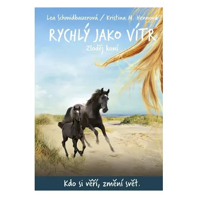 Rychlý jako vítr 4 - Zloděj koní - Lea Schmidbauerová