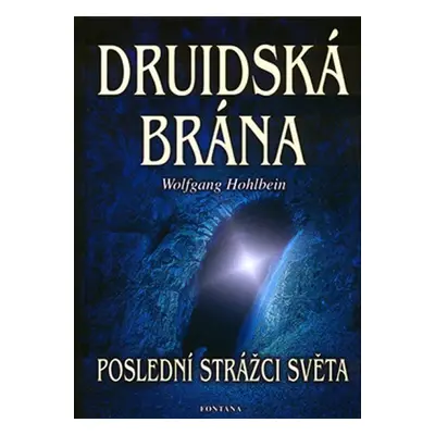 Druidská brána - Wolfgang Hohlbein