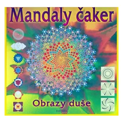 Mandaly čaker - Obrazy duše - kolektiv autorů