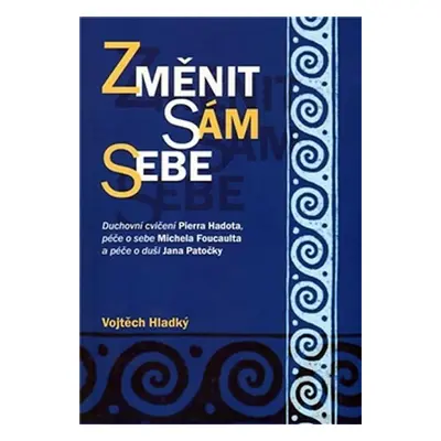 Změnit sám sebe - Vojtěch Hladký