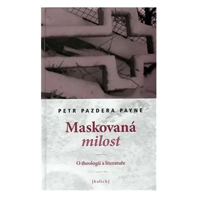 Maskovaná milost - Petr Pazdera Payne