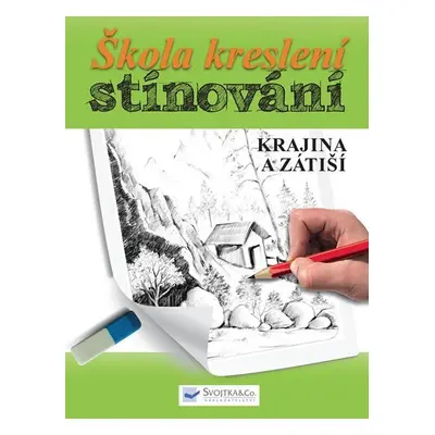 Škola kreslení stínování - Krajina a zátiší