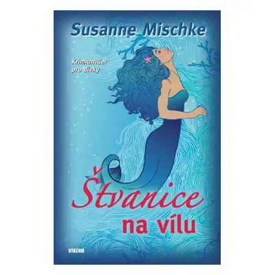 Štvanice na vílu - Susanne Mischke