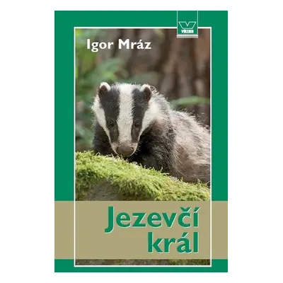 Jezevčí král - Igor Mráz