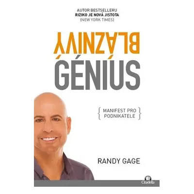 Bláznivý génius - Manifest pro podnikatele - Randy Gage