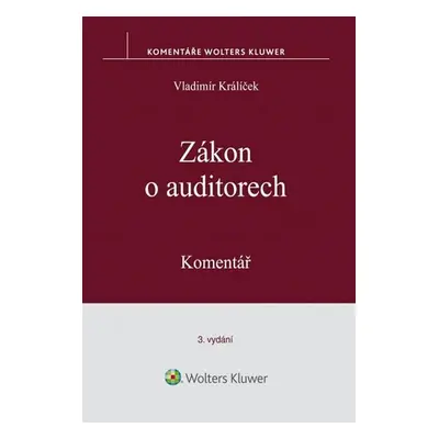 Zákon o auditorech: Komentář - Vladimír Králíček