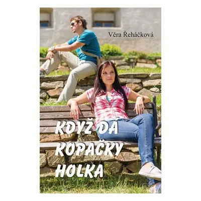 Když dá kopačky holka - Věra Řeháčková