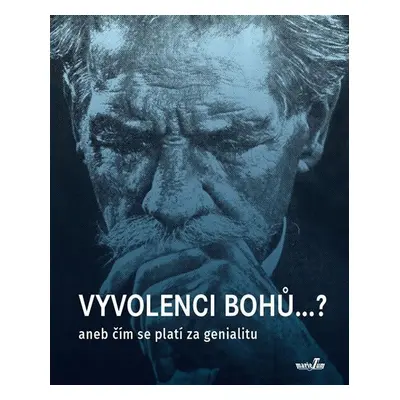 Vyvolenci bohů...? - Roman Cílek