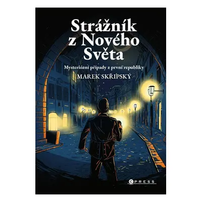 Strážník z Nového Světa - Marek Skřipský