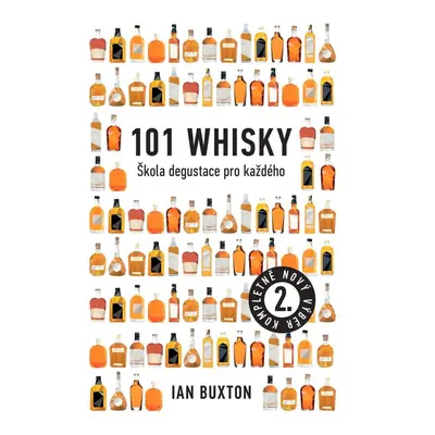 101 Whisky - Škola degustace pro každého - Ian Buxton