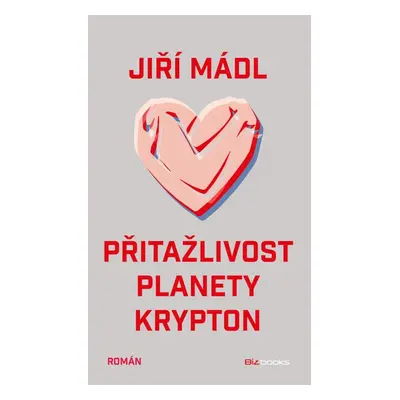 Přitažlivost planety Krypton - Jiří Mádl