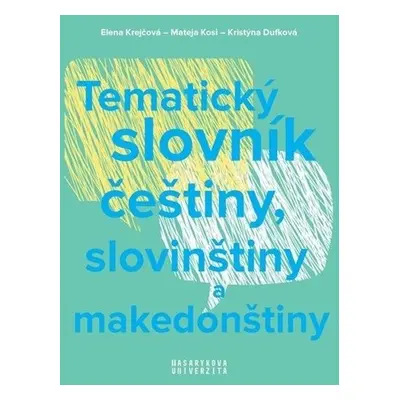 Tematický slovník češtiny, slovinštiny a makedonštiny - Elena Krejčová