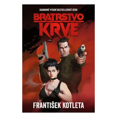 Bratrstvo krve (omnibus) - František Kotleta