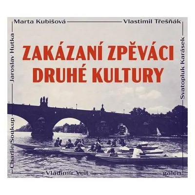 Zakázaní zpěváci druhé kultury - CD - kolektiv autorů