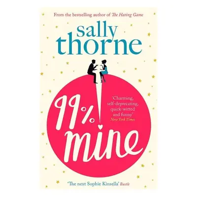 99% Mine - Sally Thorne