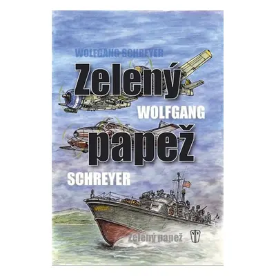 Zelený papež - Wolfgang Schreyer