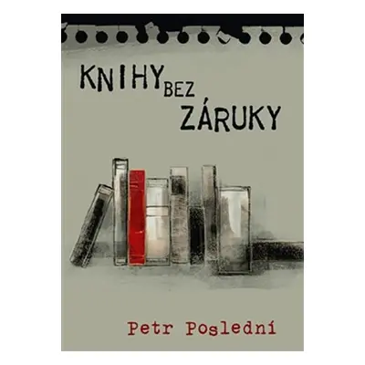 Knihy bez záruky - Petr Poslední