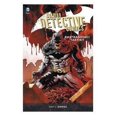 Batman Detective Comics 2 - Zastrašovací taktiky - Tony S. Daniel